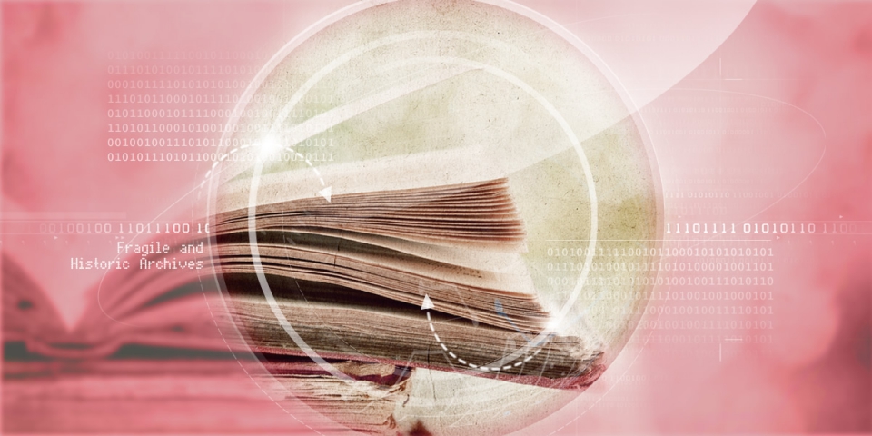 Fragile and Historic Archives